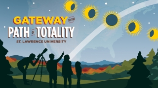 Detailed graphic with the phases of a solar eclipse over a wooded and mountainous landscape. The tagline reads "Gateway to the path of totality. St. Lawrence University." In the foreground, the silhouettes of people looking up at the sky.