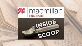 Inside Scoop - Macmillan Publishers