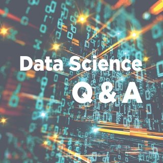 Data Science Q &amp; A.