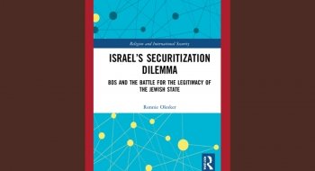 Israel's Securitization Dilemma: BDS and the Battle for the Legitimacy of the Jewish State.