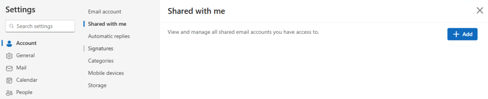 A screenshot of a settings menu. On the left, "Account" is selected. In the middle, "Shared With Me" is selected. On the right, the pane reads "Shared With Me: View and manage all shared email accounts you have access to." To the left is a blue button with a plus icon labeled "Add."