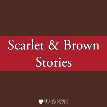 Scarlet & Brown Stories: A podcast from St. Lawrence University.
