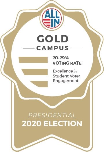 A gold badge that says, "ALL IN Gold Campus 70-79% Voting Rate: Excellence in Student Voter Engagement; 2020 Presidential Election."
