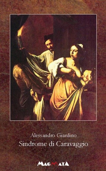 Alessandro Giardino, Sindrome di caravaggio.