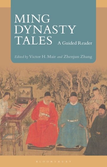 Mind Dynasty Tales: A Guided Reader edited by Victor Mair and. Zhenjun Zhang. 